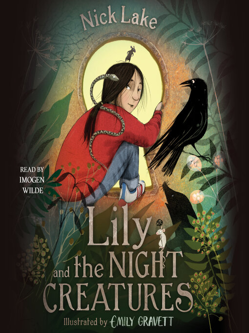 Title details for Lily and the Night Creatures by Nick Lake - Available